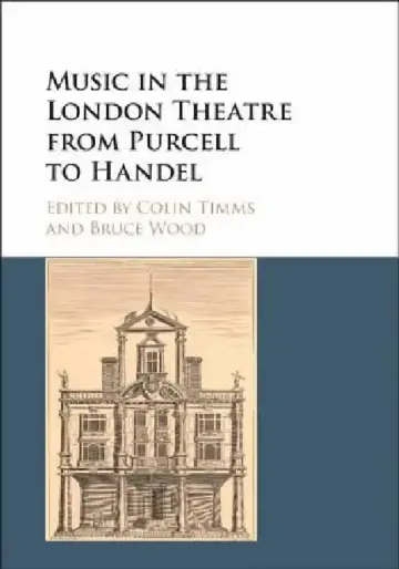 Cover of Music in the London Theatre from Purcell to Handel