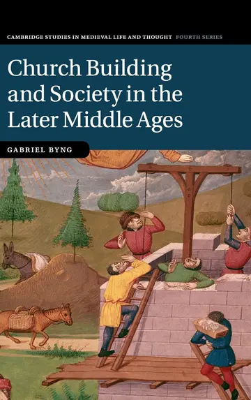 Cover of Church Building and Society in the Later Middle Ages