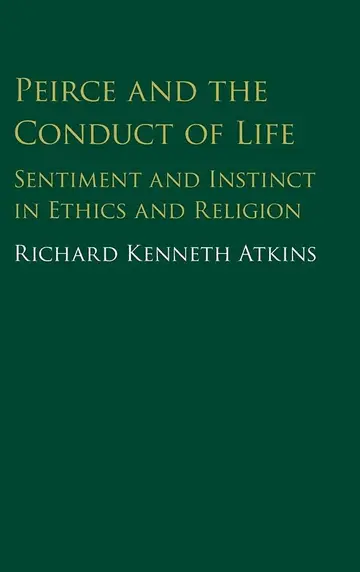 Cover of Peirce and the Conduct of Life