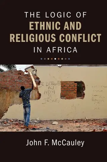 Cover of The Logic of Ethnic and Religious Conflict in Africa