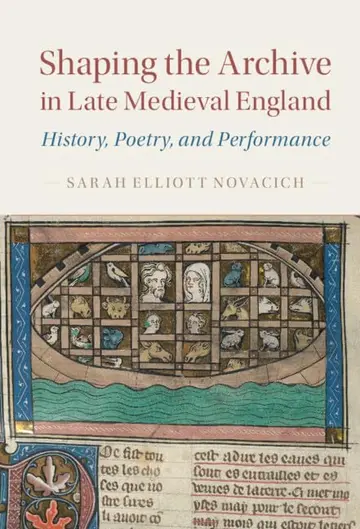 Cover of Shaping the Archive in Late Medieval England