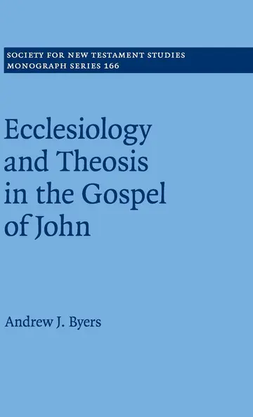 Cover of Ecclesiology and Theosis in the Gospel of John