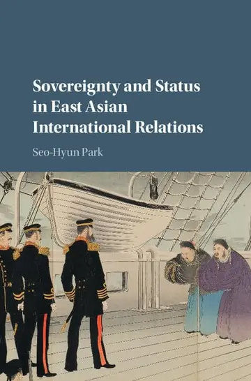 Cover of Sovereignty and Status in East Asian International Relations