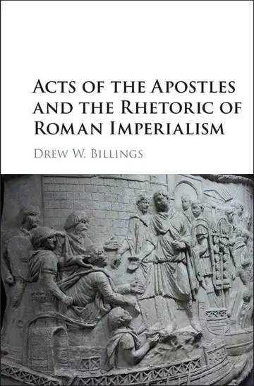 Cover of Acts of the Apostles and the Rhetoric of Roman Imperialism