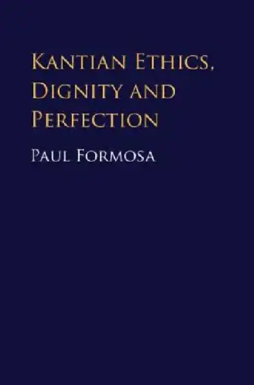 Cover of Kantian Ethics, Dignity and Perfection