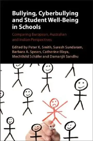 Cover of Bullying, Cyberbullying and Student Well-Being in Schools