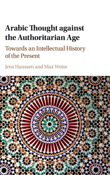 Cover of Arabic Thought against the Authoritarian Age