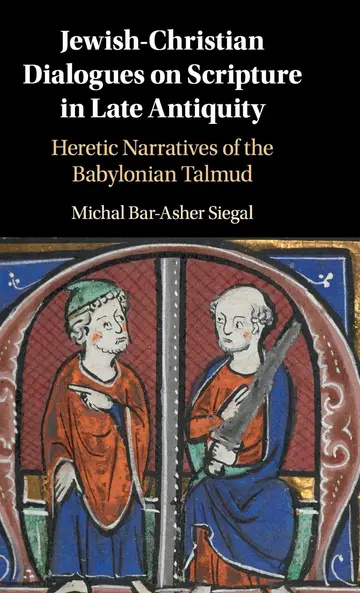 Cover of Jewish-Christian Dialogues on Scripture in Late Antiquity