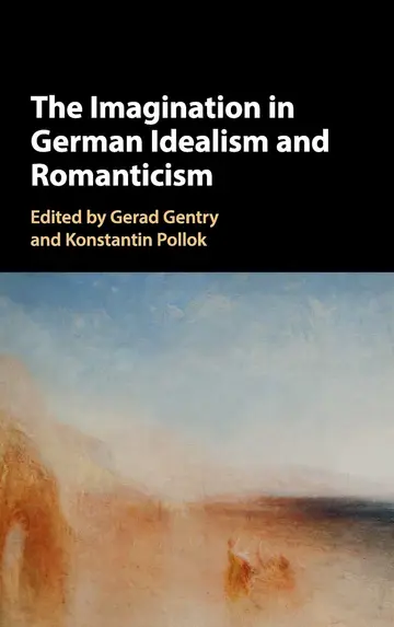 Cover of The Imagination in German Idealism and Romanticism