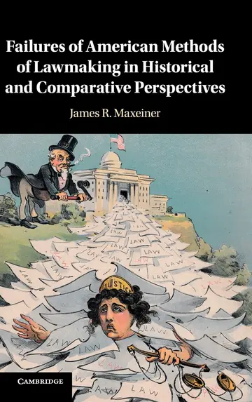 Cover of Failures of American Methods of Lawmaking in Historical and Comparative Perspectives
