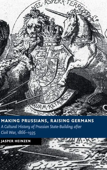 Cover of Making Prussians, Raising Germans