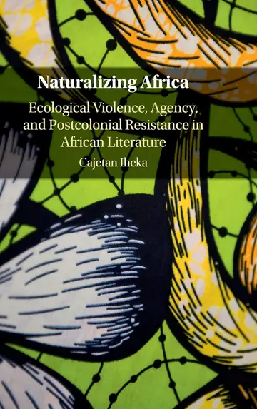 Cover of Naturalizing Africa
