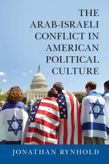 Cover of The Arab-Israeli Conflict in American Political Culture