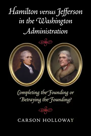 Cover of Hamilton versus Jefferson in the Washington Administration