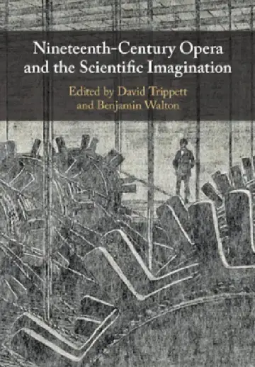 Cover of Nineteenth-Century Opera and the Scientific Imagination