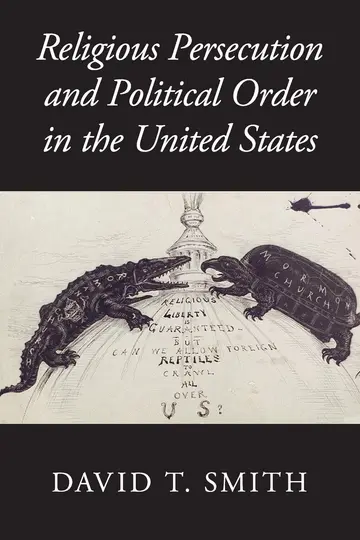 Cover of Religious Persecution and Political Order in the United States