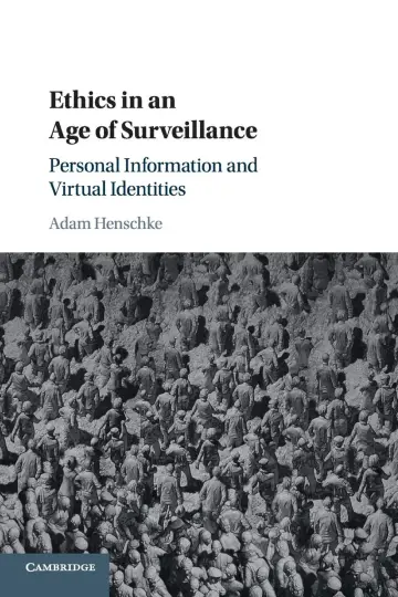 Cover of Ethics in an Age of Surveillance
