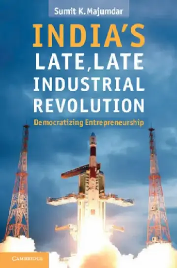 Cover of India's Late, Late Industrial Revolution