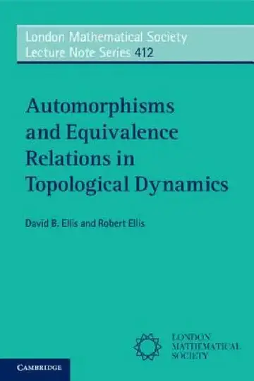 Cover of Automorphisms and Equivalence Relations in Topological Dynamics