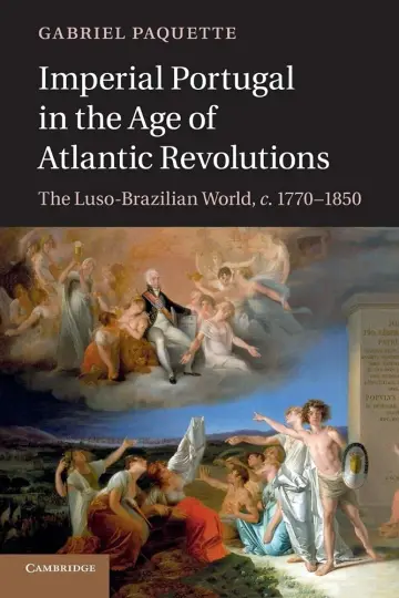 Cover of Imperial Portugal in the Age of Atlantic Revolutions