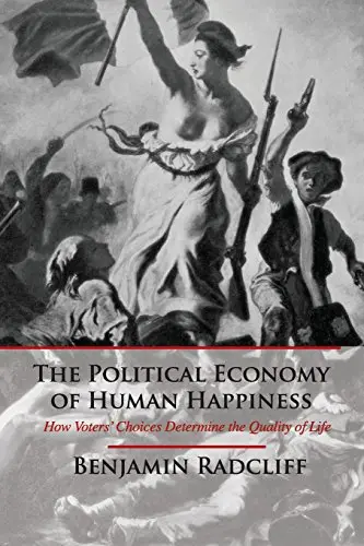 Cover of The Political Economy of Human Happiness
