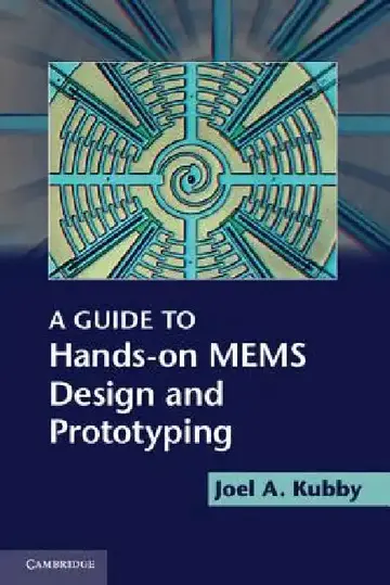 Cover of A Guide to Hands-on MEMS Design and Prototyping