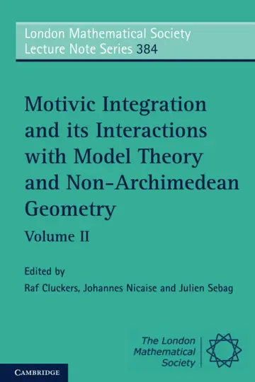 Cover of Motivic Integration and its Interactions with Model Theory and Non-Archimedean Geometry