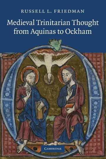 Cover of Medieval Trinitarian Thought from Aquinas to Ockham