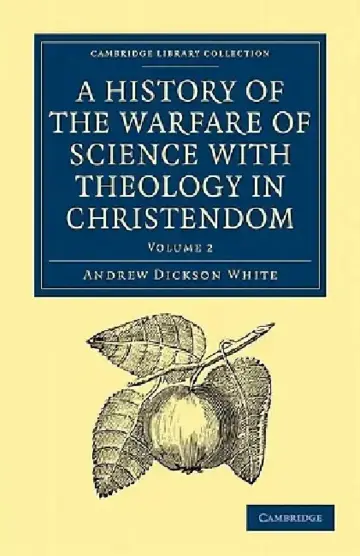 Cover of A History of the Warfare of Science with Theology in Christendom