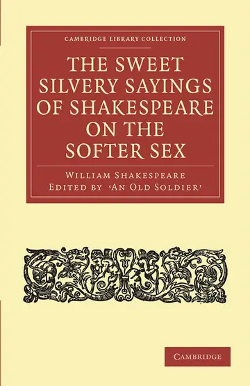 Cover of The Sweet Silvery Sayings of Shakespeare on the Softer Sex