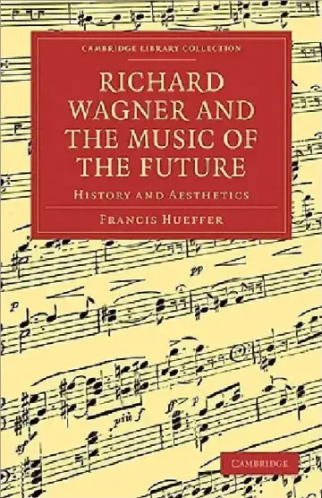 Cover of Richard Wagner and the Music of the Future