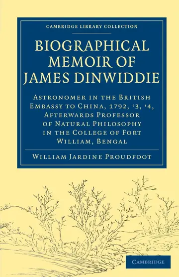 Cover of Biographical Memoir of James Dinwiddie, L.L.D., Astronomer in the British Embassy to China, 1792, '3, '4