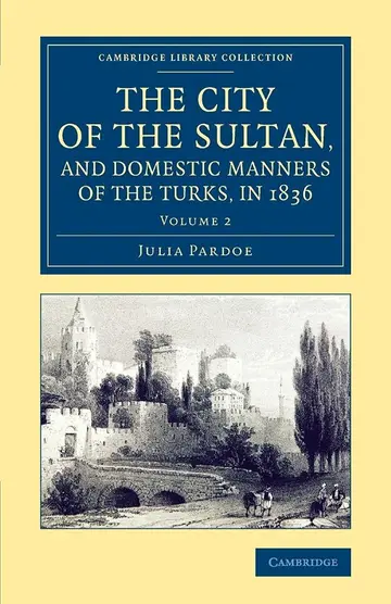 Cover of The City of the Sultan, and Domestic Manners of the Turks, in 1836