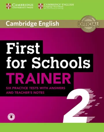 Cover of First for Schools Trainer 2 6 Practice Tests with Answers and Teacher's Notes with Audio