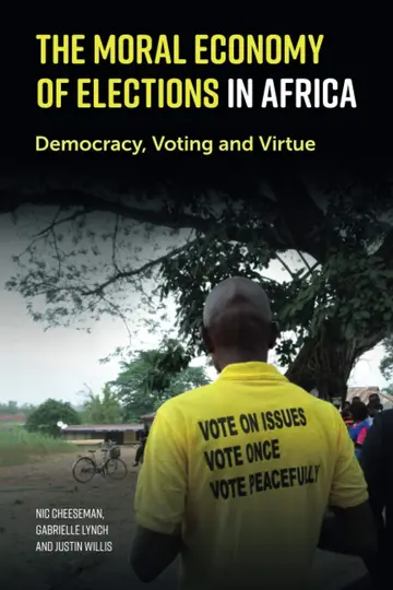 Cover of The Moral Economy of Elections in Africa