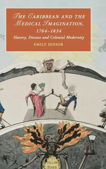 Cover of The Caribbean and the Medical Imagination, 1764–1834