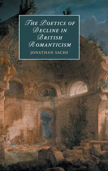 Cover of The Poetics of Decline in British Romanticism
