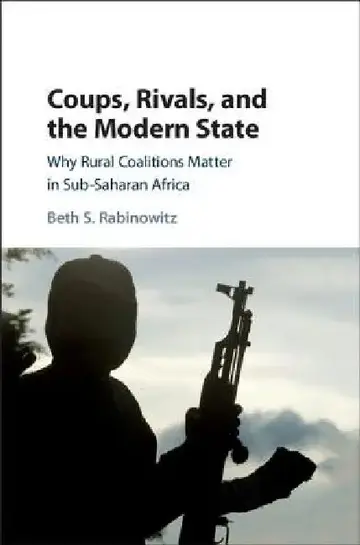 Cover of Coups, Rivals, and the Modern State