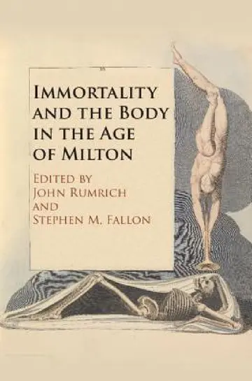 Cover of Immortality and the Body in the Age of Milton