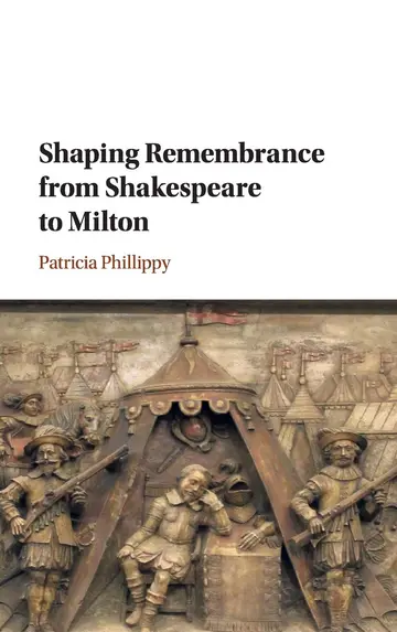 Cover of Shaping Remembrance from Shakespeare to Milton