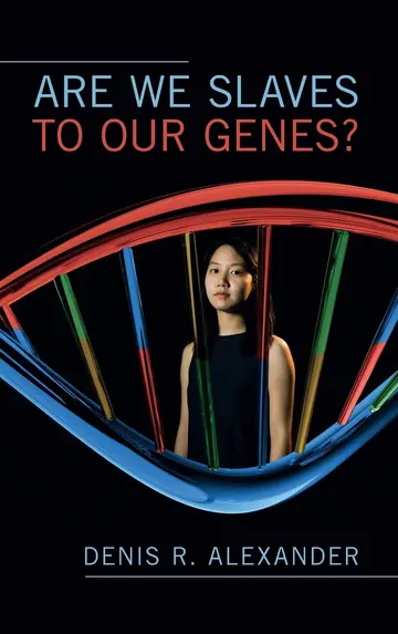 Cover of Are We Slaves to our Genes?