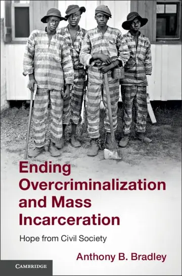 Cover of Ending Overcriminalization and Mass Incarceration