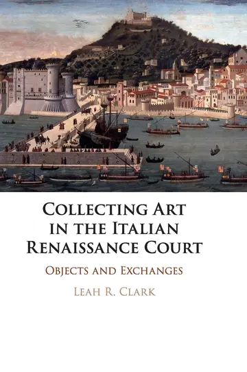 Cover of Collecting Art in the Italian Renaissance Court