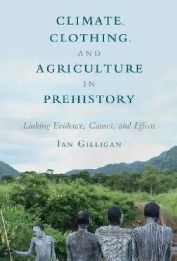 Cover of Climate, Clothing, and Agriculture in Prehistory