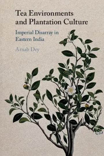 Cover of Tea Environments and Plantation Culture