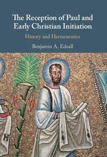 Cover of The Reception of Paul and Early Christian Initiation
