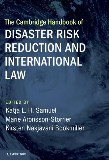 Cover of The Cambridge Handbook of Disaster Risk Reduction and International Law
