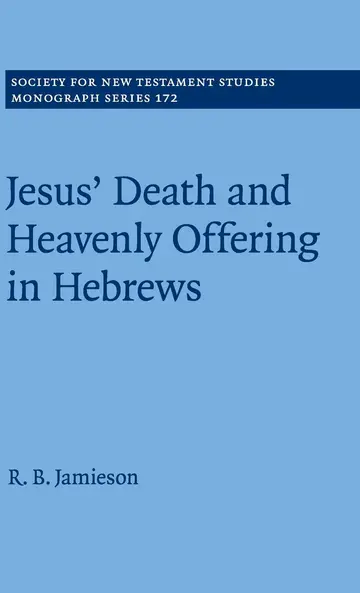 Cover of Jesus' Death and Heavenly Offering in Hebrews