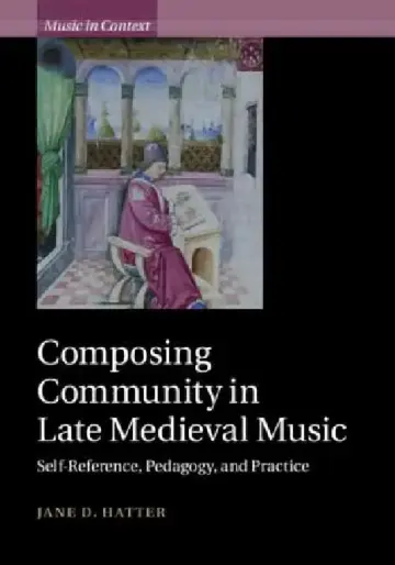Cover of Composing Community in Late Medieval Music