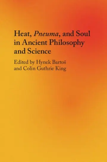 Cover of Heat, Pneuma, and Soul in Ancient Philosophy and Science